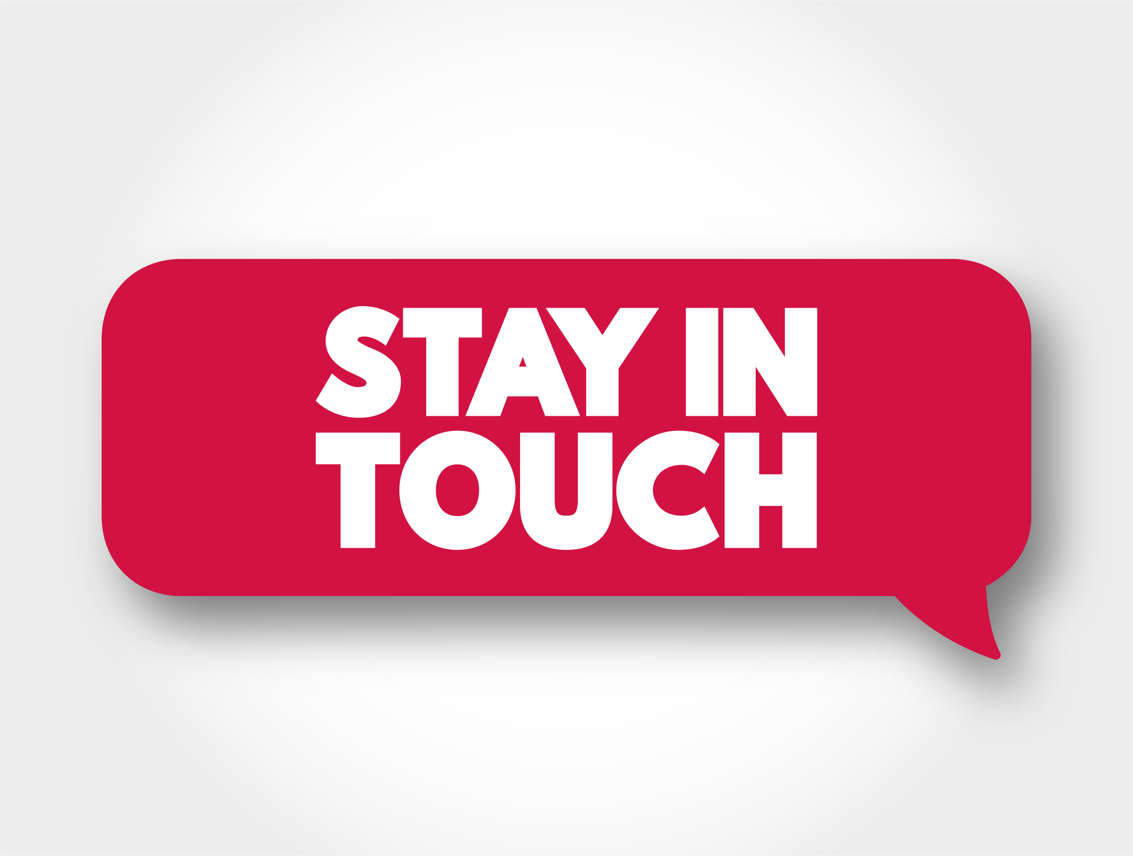 STay in touch